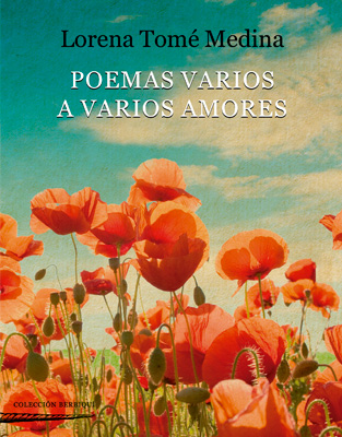 Lorena Tomé Medina, POEMAS VARIOS A VARIOS AMORES