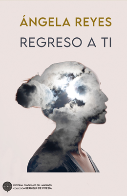 Ángela Reyes: Regreso a ti
