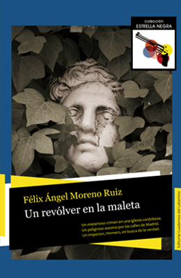 Un revólver en la maleta, de Félix Ángel Moreno Ruiz