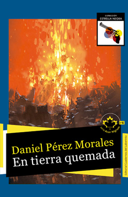 En tierra quemada. Acer nigrum IV, Daniel Prez Morales