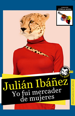 Yo fui mercader de mujeres. Julián Ibáñez