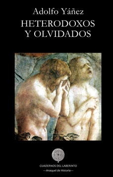 Heterodoxos y Olvidados de Adolfo Yáñez