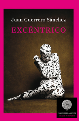 EXCÉNTRICO. Juan Guerrero Sánchez