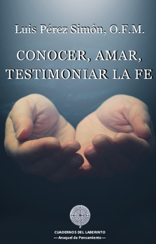 CONOCER, AMAR, TESTIMONIAR LA FE. LUIS PREZ SIMN