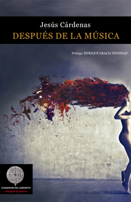 DESPUÉS DE LA MÚSICA. Jesús Cárdenas