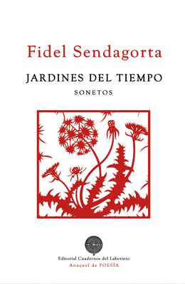 Jardines del tiempo. Fidel Sendagorta