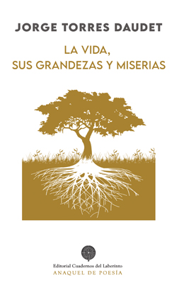 JORGE TORRES DAUDET:  LA VIDA, SUS GRANDEZAS Y MISERIAS