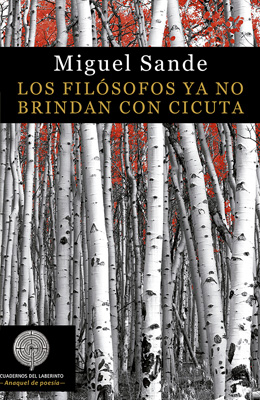 Los filósofos ya no brindan con cicuta. Miguel Sande