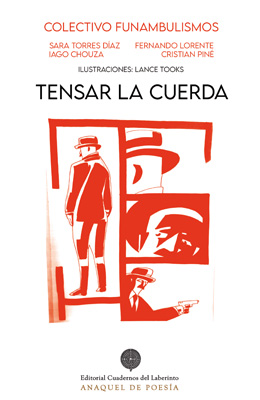 Tensar la cuerda, de Colectivo Funambulistas:  Sara Torres Díaz, Fernando Lorente, Iago Chouza y Cristian Piné