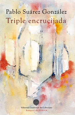 Triple encrucijada. Pablo Suárez González