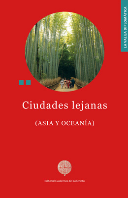 Ciudades lejanas: Asia y Oceanía. Antología  de la Valija Diplomática