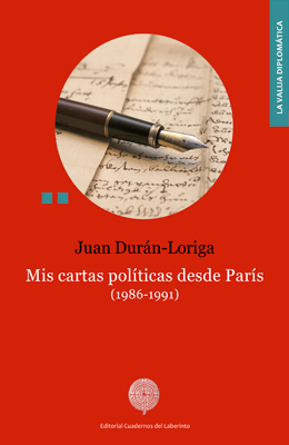 Juan Durn-Loriga, Mis cartas polticas desde Pars (1986-1991)